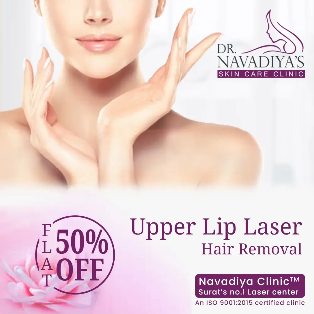 Upper lip laser hair removal, Skin Polishing Treatment
